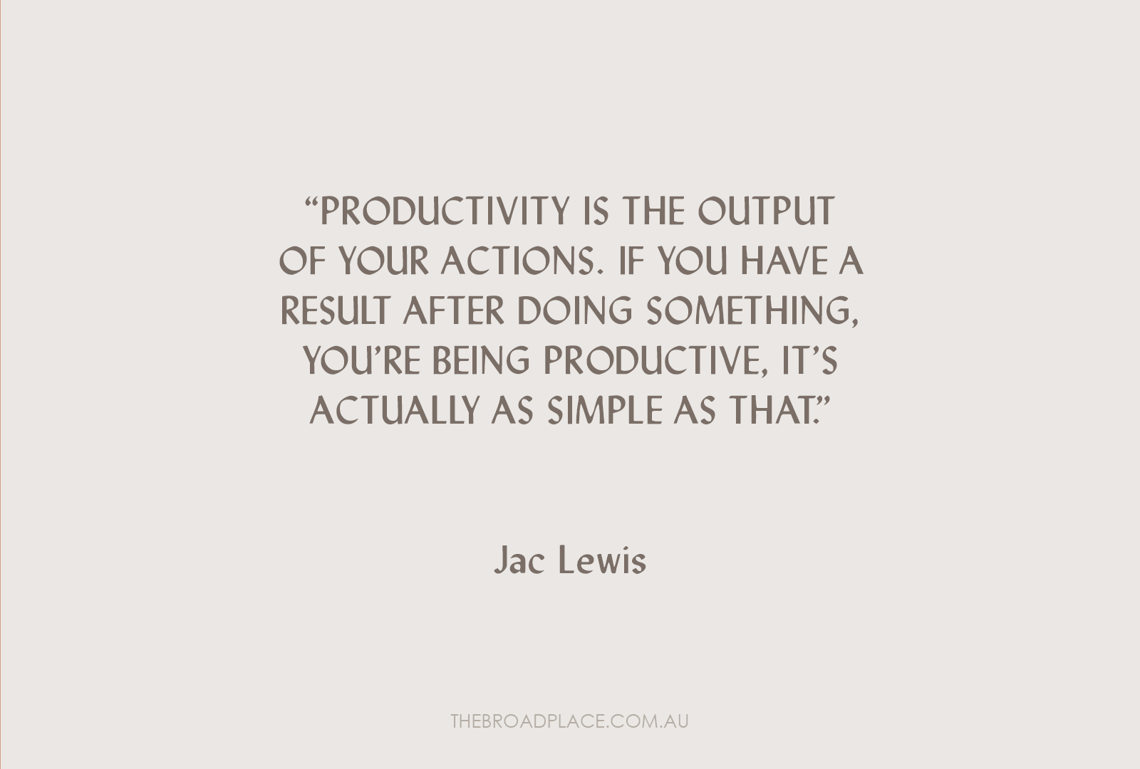 L E T T E R from Jac – Productivity Is Not What You Think
