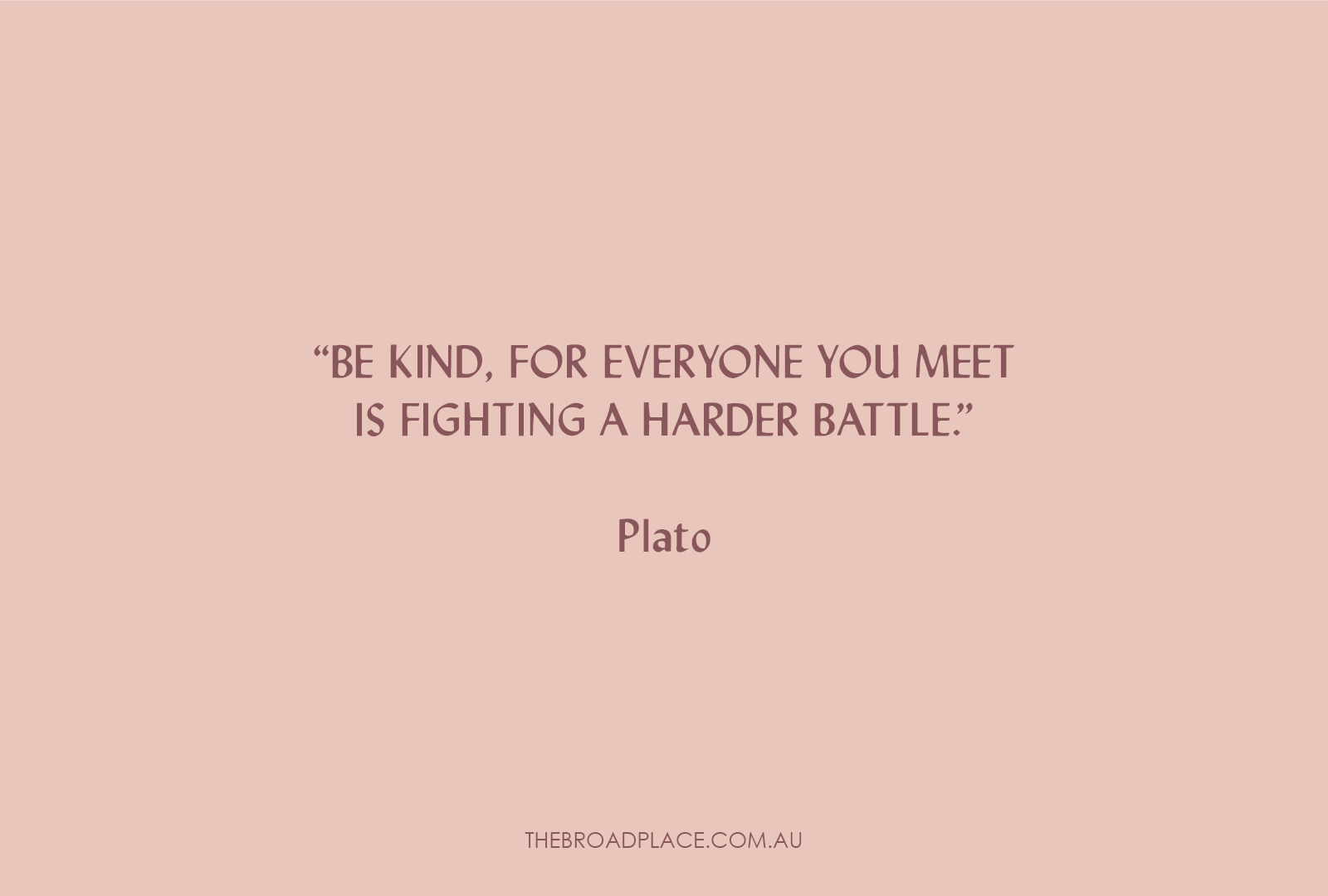 L E T T E R from Jac – Be Kind