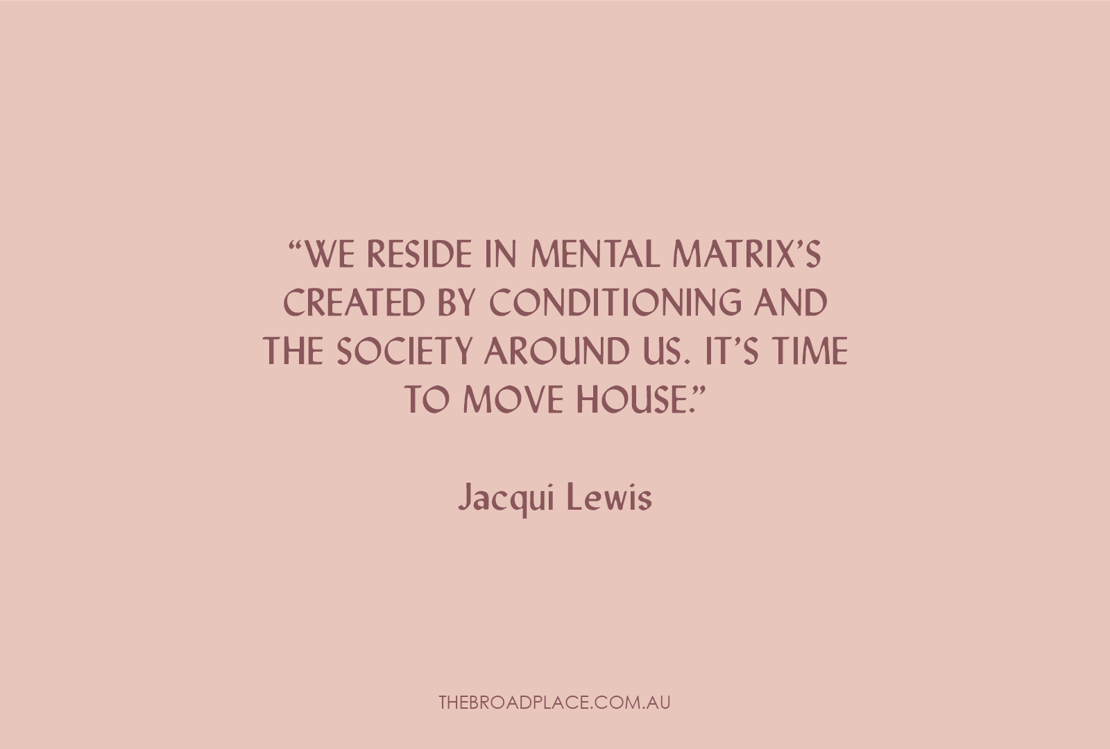 L E T T E R from Jac – Renovating Our Mind Architecture
