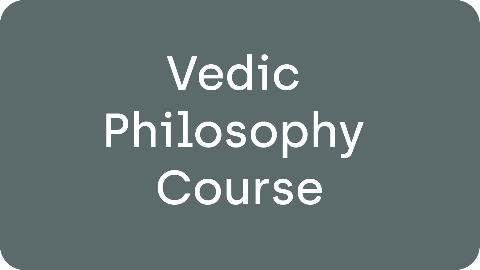 Vedic Philosophy Course
