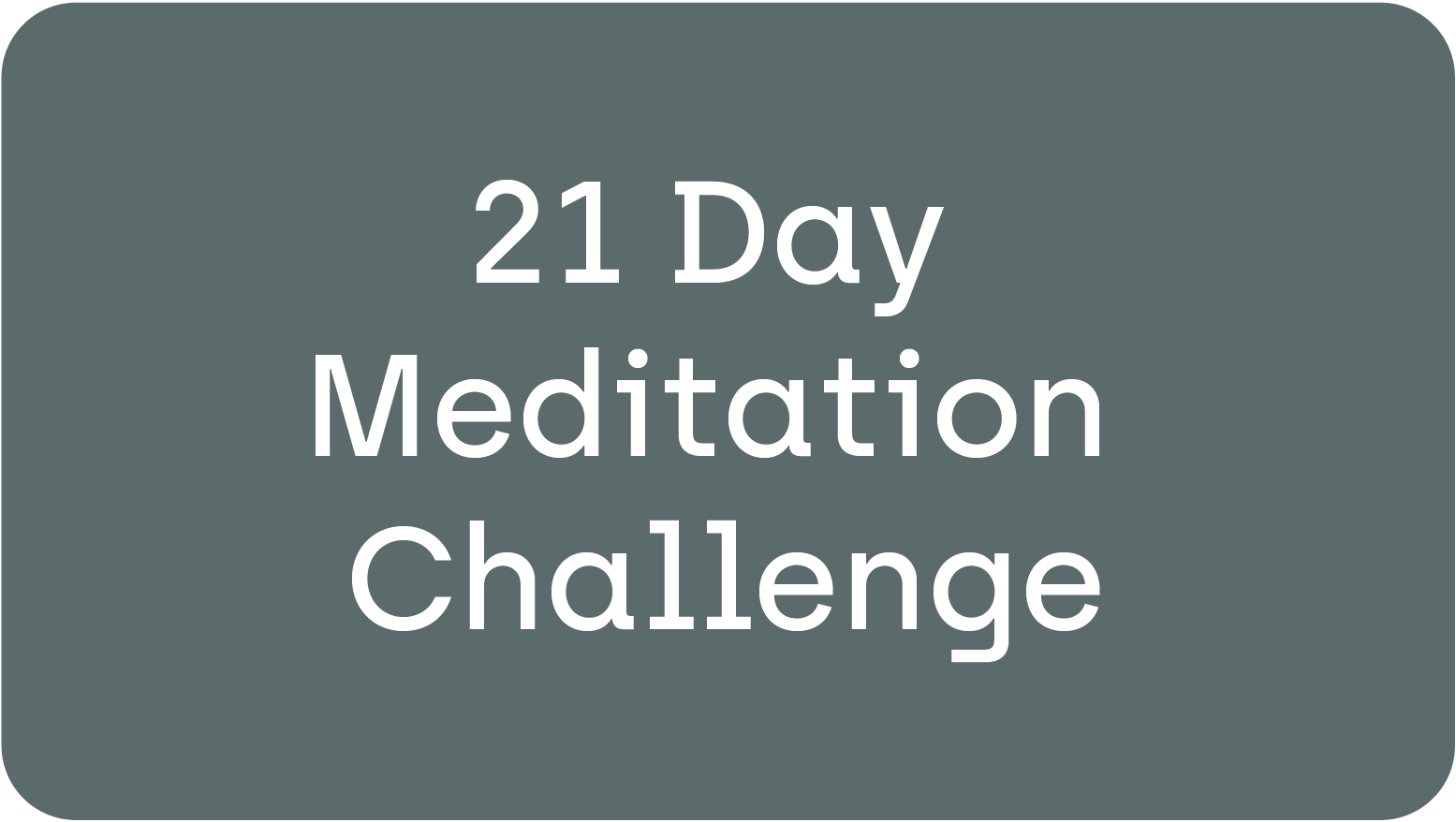 21 Day Meditation Challenge