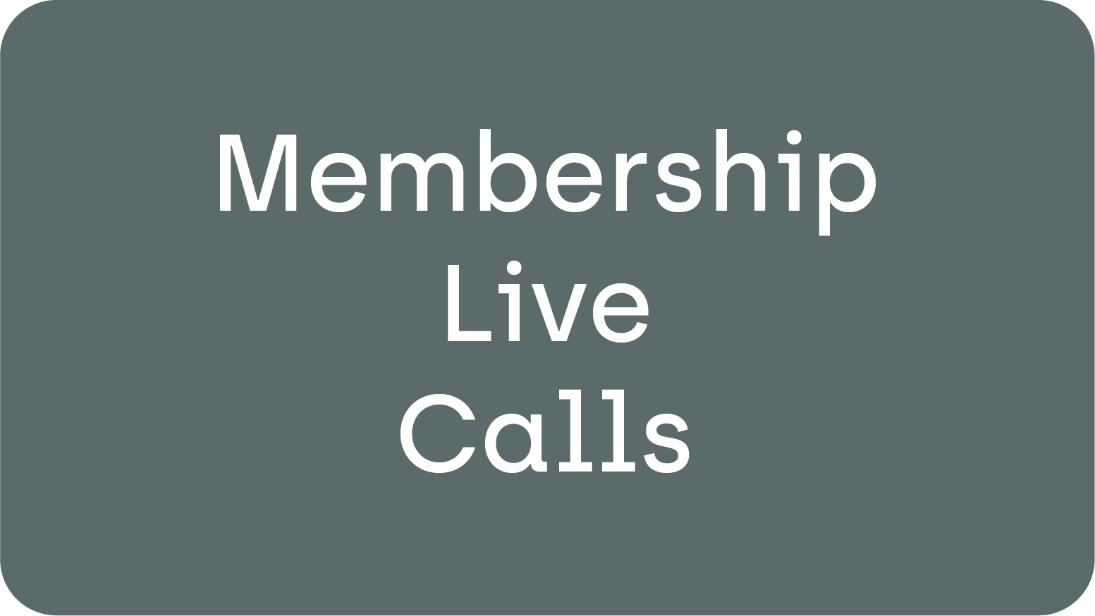 Membership Live Calls