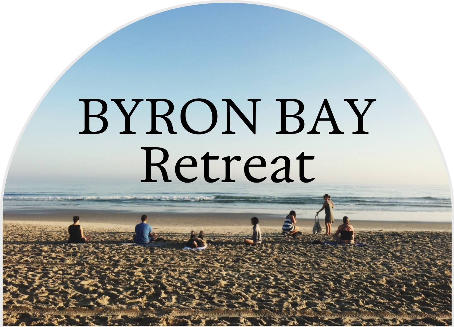 FEBRUARY BYRON BAY RETREAT